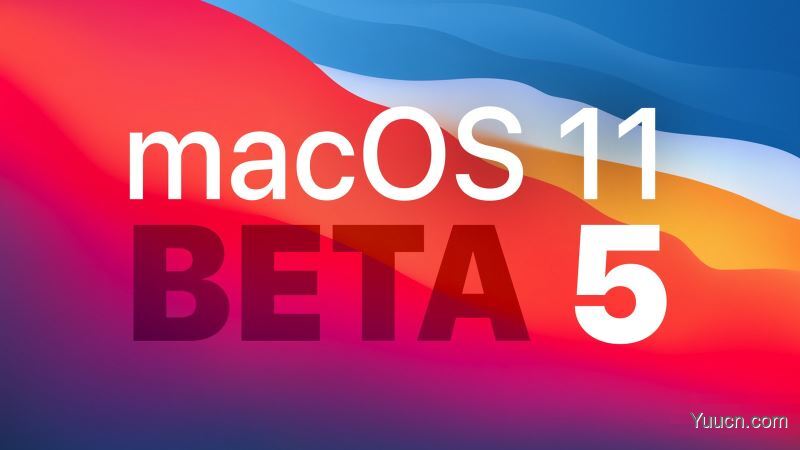 macOS Big Sur Beta 5更新内容及升级方法